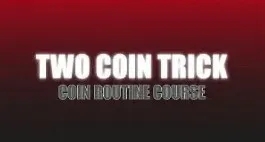 Two Coin Trick by Craig Petty - Click Image to Close